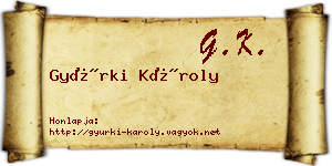 Gyürki Károly névjegykártya